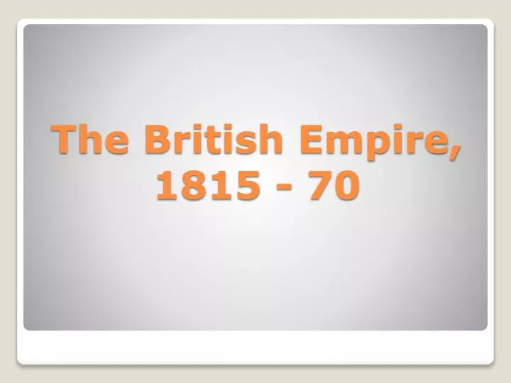 the british empire 1815 70