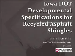 Iowa DOT Developmental Specifications for Recycled Asphalt Shingles