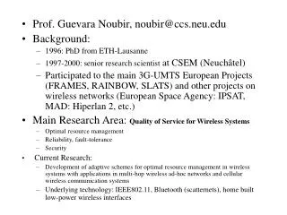 Prof. Guevara Noubir, noubir@ccs.neu Background: 1996: PhD from ETH-Lausanne