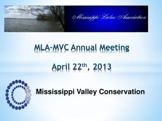 MLA-MVC Annual Meeting April 22 th , 2013