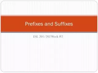 prefixes and suffixes