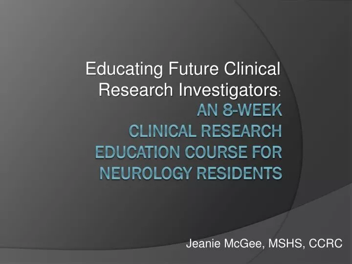 educating future clinical research investigators
