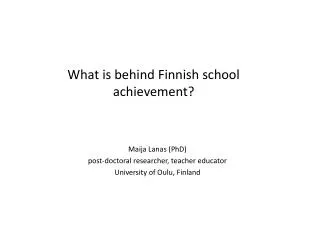 What is behind Finnish school achievement?