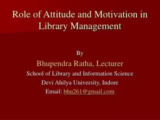 Role of Attitude and Motivation in Library Management