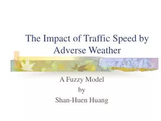 The Impact of Traffic Speed by Adverse Weather