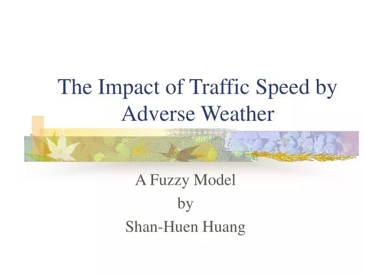 the impact of traffic speed by adverse weather
