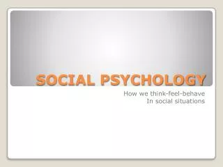 SOCIAL PSYCHOLOGY