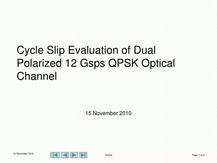 cycle slip evaluation of dual polarized 12 gsps qpsk optical channel