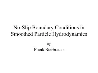 No-Slip Boundary Conditions in Smoothed Particle Hydrodynamics