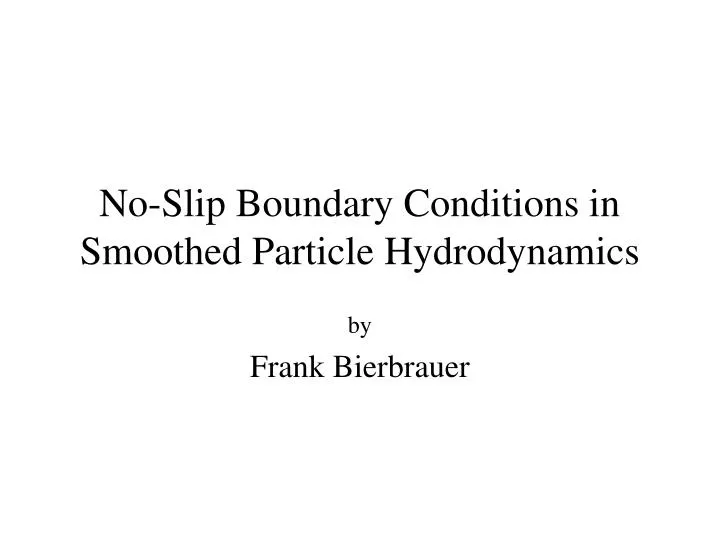 no slip boundary conditions in smoothed particle hydrodynamics