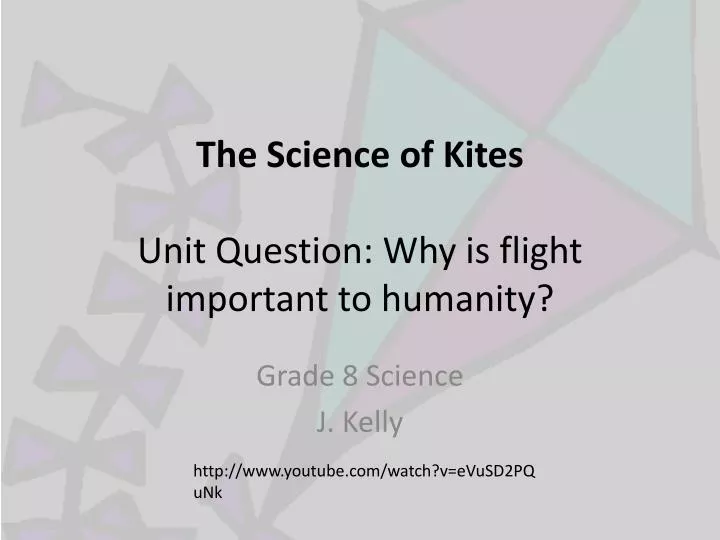 the science of kites unit question why is flight important to humanity