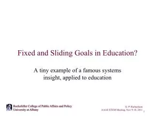 Fixed and Sliding Goals in Education?