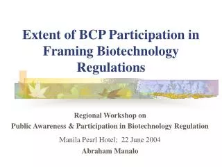 Extent of BCP Participation in Framing Biotechnology Regulations