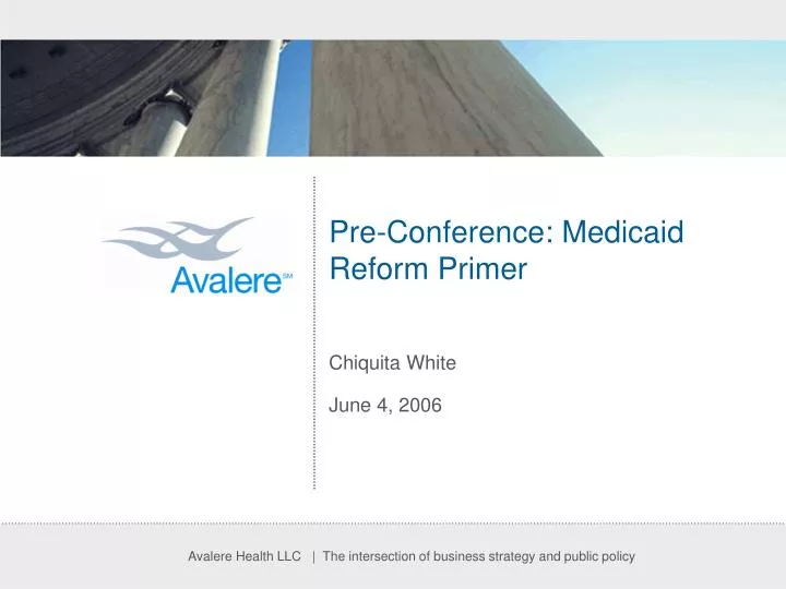 pre conference medicaid reform primer