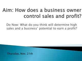 Aim: How does a business owner control sales and profit?