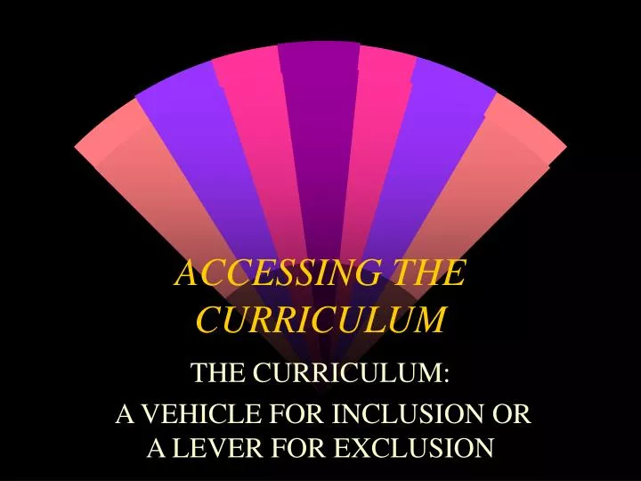 accessing the curriculum