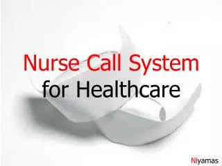 Nurse Call System for Healthcare