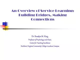 An Overview of Service Learning: Building Bridges, Making Connections