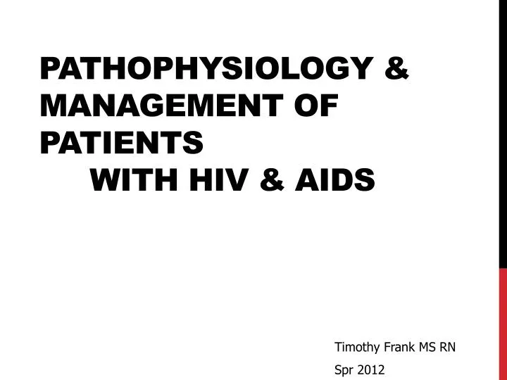 pathophysiology management of patients with hiv aids