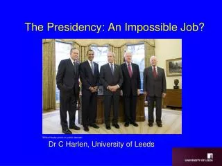 The Presidency: An Impossible Job?