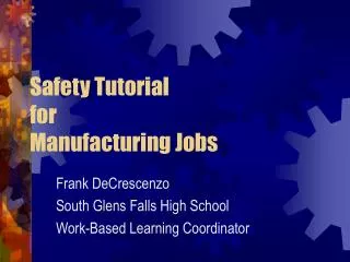 Safety Tutorial for Manufacturing Jobs