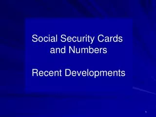 Social Security Cards and Numbers Recent Developments