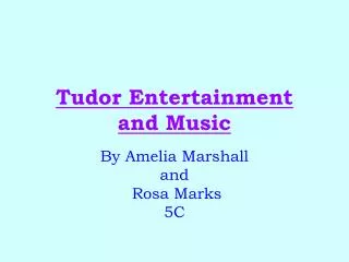 Tudor Entertainment and Music