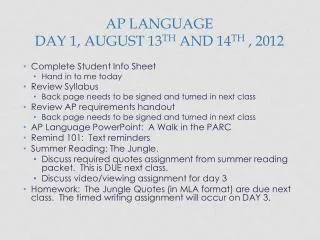 AP Language Day 1, August 13 th and 14 th , 2012