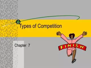 Types of Competition