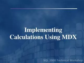 Implementing Calculations Using MDX
