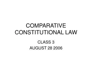 COMPARATIVE CONSTITUTIONAL LAW