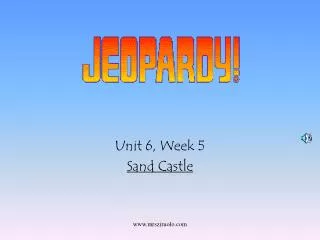 Unit 6, Week 5 Sand Castle