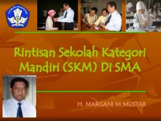 Rintisan Sekolah Kategori Mandiri (SKM) Di SMA