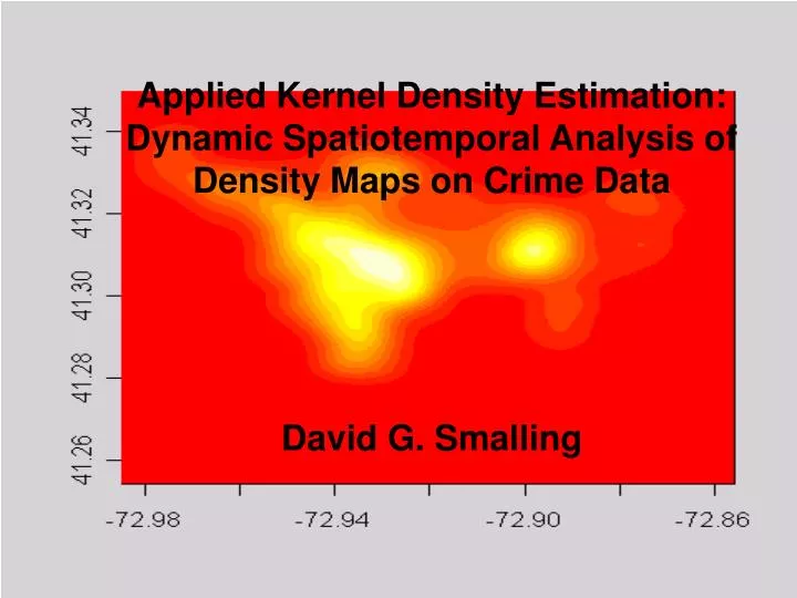 applied kernel density estimation dynamic spatiotemporal analysis of density maps on crime data