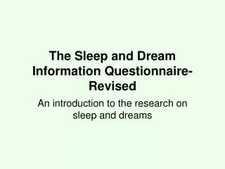 The Sleep and Dream Information Questionnaire-Revised