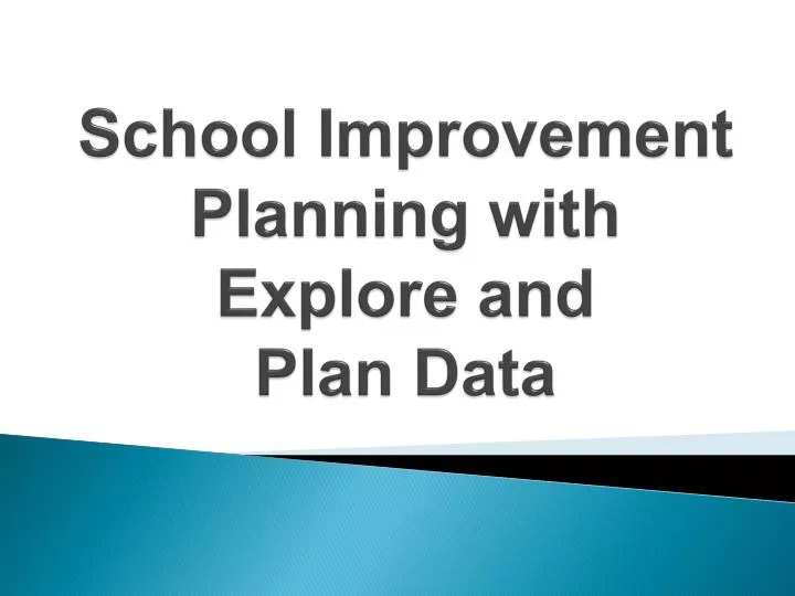 school improvement planning with explore and plan data