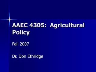 AAEC 4305: Agricultural Policy