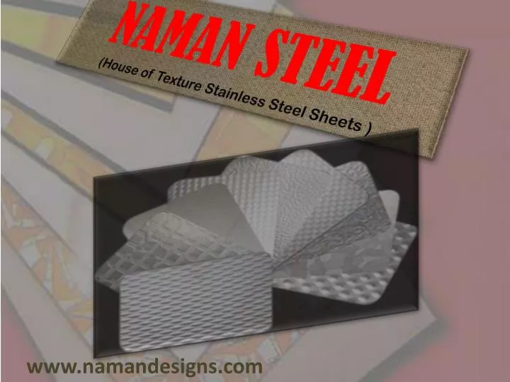 naman steel house of texture stainless steel sheets