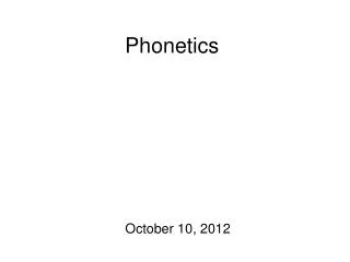 Phonetics