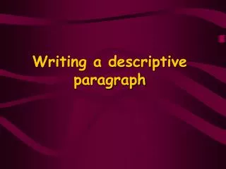 Writing a descriptive paragraph