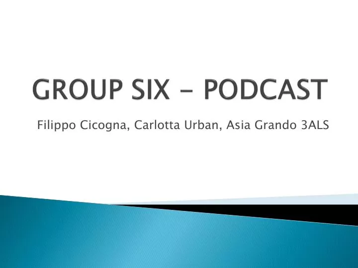 group six podcast