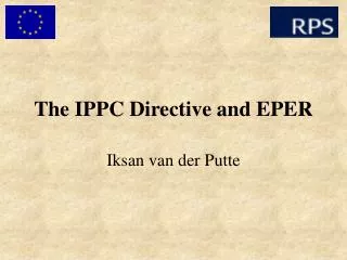 The IPPC Directive and EPER