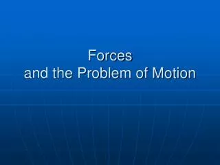 Forces and the Problem of Motion