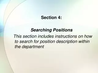 Section 4: Searching Positions