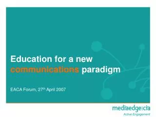Education for a new communications paradigm