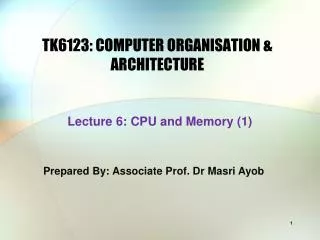TK6123: COMPUTER ORGANISATION &amp; ARCHITECTURE