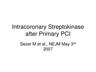 Intracoronary Streptokinase after Primary PCI