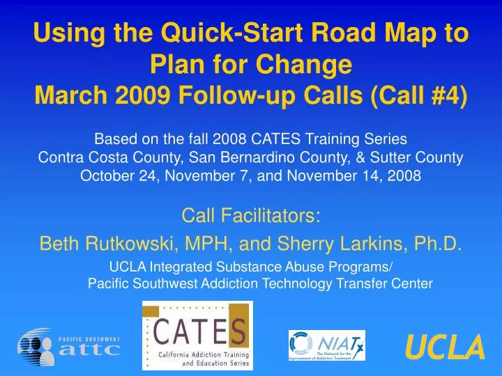 using the quick start road map to plan for change march 2009 follow up calls call 4