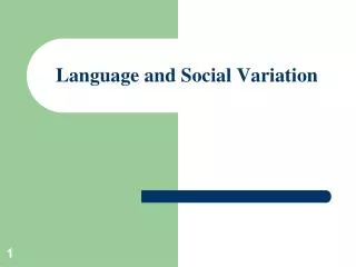 Language and Social Variation