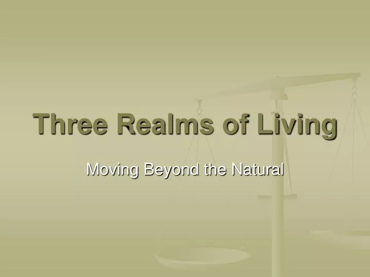 three realms of living